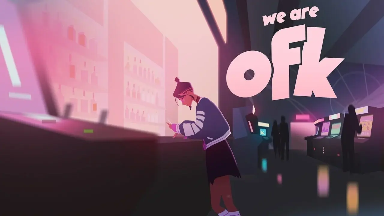 we are ofk