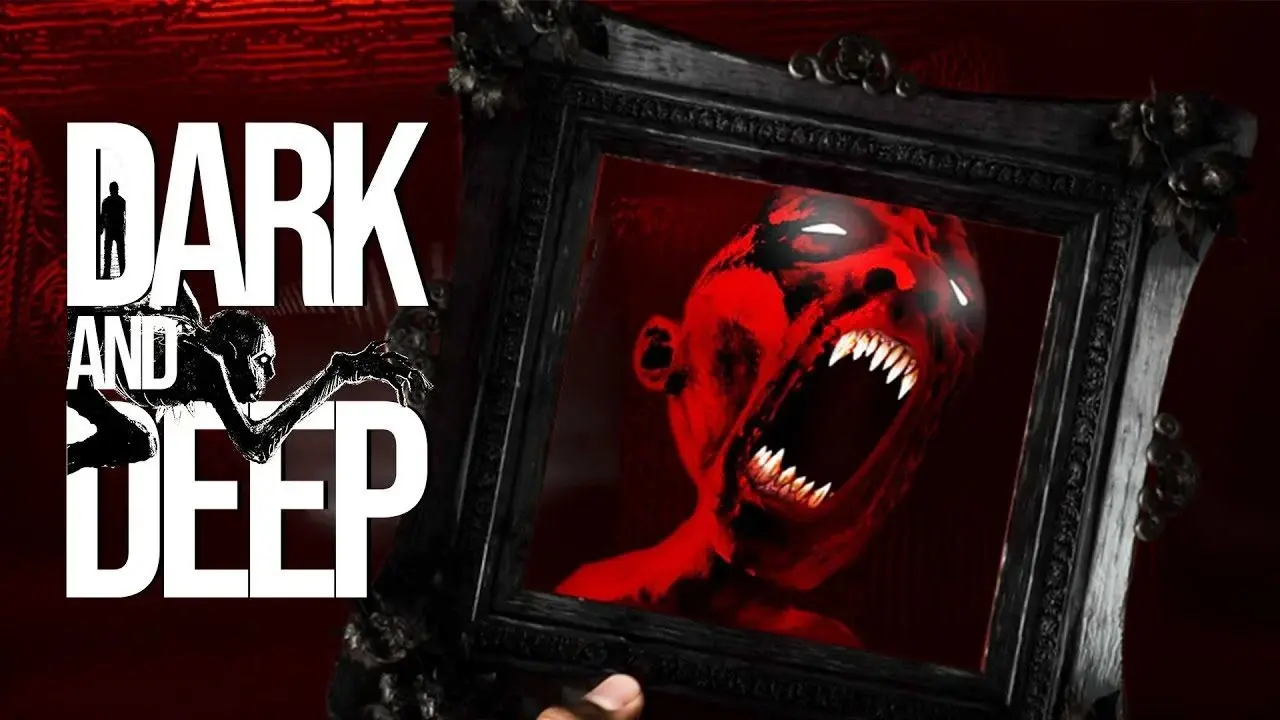 dark and deep